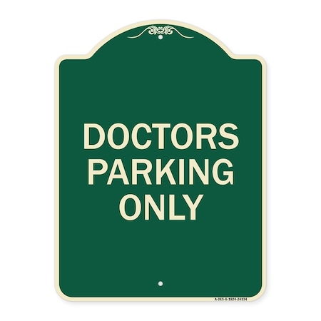 Signmission Doctors Parking Only Heavy-Gauge Aluminum Architectural Sign, 24" x 18", G-1824-24134 A-DES-G-1824-24134